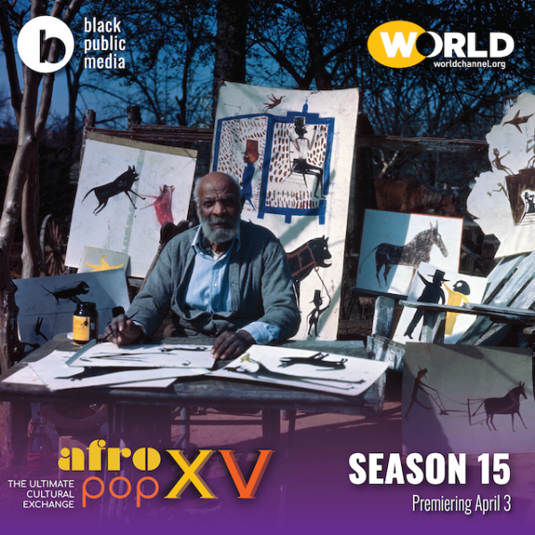 Bill Traylor: Chasing Ghosts AfroPoP: The Ultimate Cultural Exchange Continues