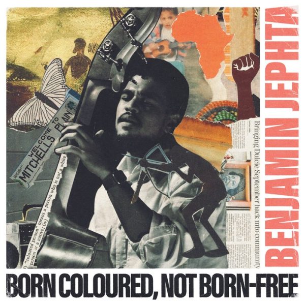 Benjamin Jephta: Born Colored, Not Born-Free