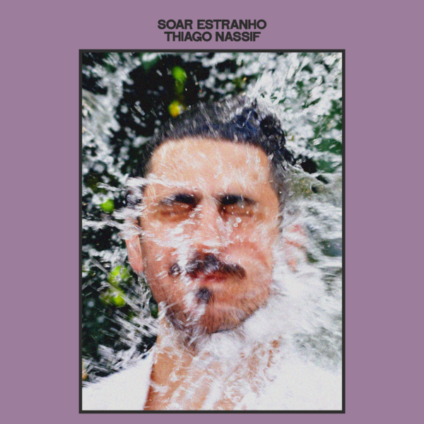 Thiago Nassif Gets Outre on “Soar Estranho”