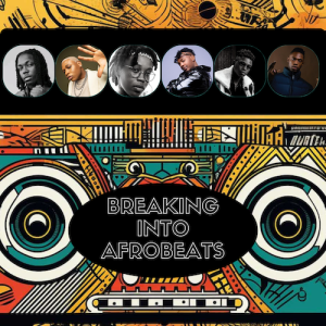 FLYER 1 BREAKING INTO AFROBEATS 1 1